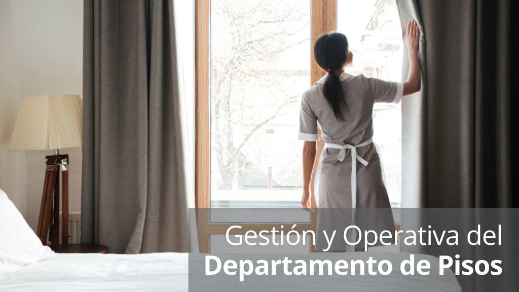 Gobernanta Housekeeping: Operativa del departamento de pisos